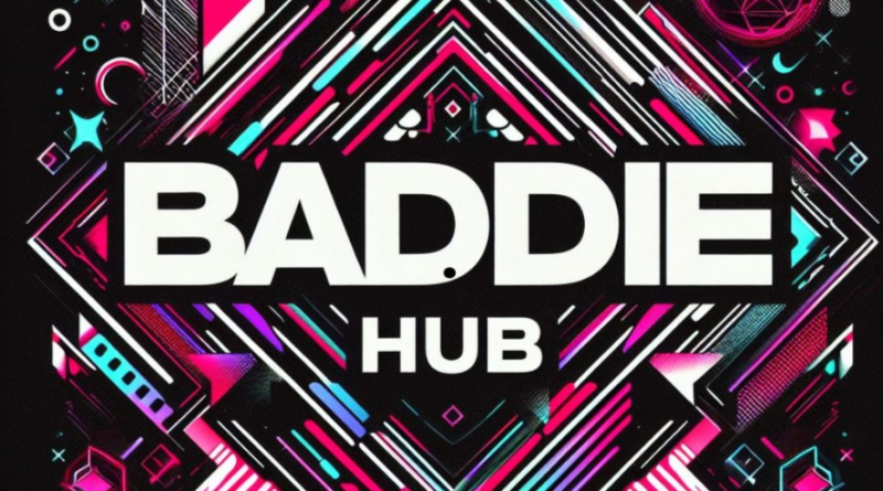 Baddie Hub: The Trend That Took Over Social Media